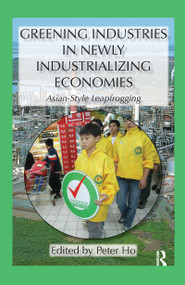 Greening Industries in Newly Industrializing Economies - 9781138975507 by Peter Ho, 9781138975507