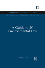 A Guide to EC Environmental Law by Dorothy Gillies, 9781844079933