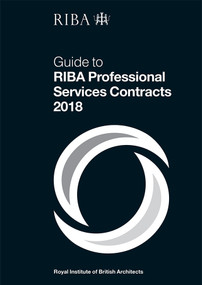 Guide to RIBA Professional Services Contracts 2018 by Ian Davies, 9781859468548
