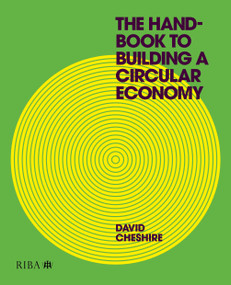 The Handbook to Building a Circular Economy by David Cheshire, 9781859469545