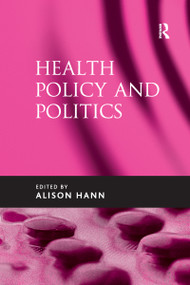 Health Policy and Politics - 9781138254169 by Alison Hann, 9781138254169