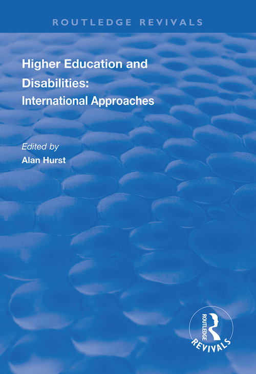 Higher Education and Disabilities (International Approaches) - 9781138319325 by Alan Hurst, 9781138319325