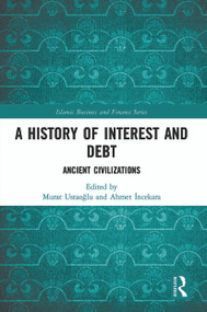 A History of Interest and Debt (Ancient Civilizations) - 9780367517755 by Murat Ustaoğlu, Ahmet İncekara, 9780367517755