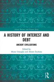 A History of Interest and Debt (Ancient Civilizations) - 9780367517755 by Murat Ustaoğlu, Ahmet İncekara, 9780367517755
