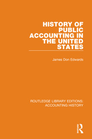 History of Public Accounting in the United States - 9780367535223 by James Don Edwards, 9780367535223
