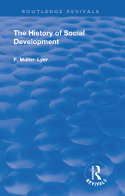 The History of Social Development - 9781138614925 by F. Muller-Lyer, E.C. Lake, H.A. Lake, 9781138614925