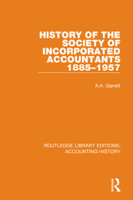 History of the Society of Incorporated Accountants 1885-1957 - 9780367535322 by A.A. Garrett, 9780367535322