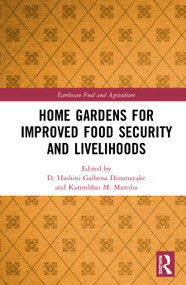 Home Gardens for Improved Food Security and Livelihoods - 9780367502966 by D. Hashini Galhena Dissanayake, Karimbhai M. Maredia, 9780367502966