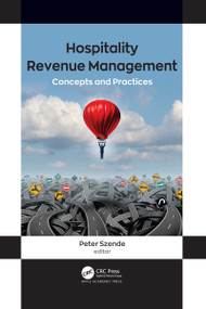 Hospitality Revenue Management (Concepts and Practices) - 9781774639177 by Peter Szende, 9781774639177