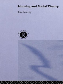 Housing and Social Theory by Jim Kemeny, 9781138972018