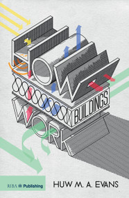 How Buildings Work by Huw Evans, 9781859465578