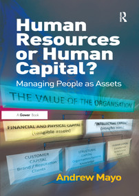 Human Resources or Human Capital? (Managing People as Assets) - 9781138253544 by Andrew Mayo, 9781138253544