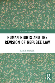 Human Rights and The Revision of Refugee Law - 9780367541613 by Romit Bhandari, 9780367541613
