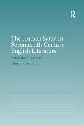 The Human Satan in Seventeenth-Century English Literature (From Milton to Rochester) - 9781138261891 by Nancy Rosenfeld, 9781138261891
