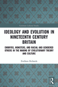 Ideology and Evolution in Nineteenth Century Britain - 9780367501822 by Evelleen Richards, 9780367501822