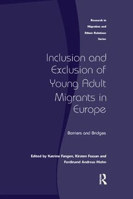 Inclusion and Exclusion of Young Adult Migrants in Europe (Barriers and Bridges) - 9781138260726 by Kirsten Fossan, Katrine Fangen, 9781138260726