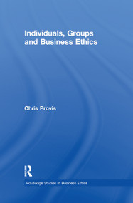 Individuals, Groups, and Business Ethics - 9781138203136 by Chris Provis, 9781138203136