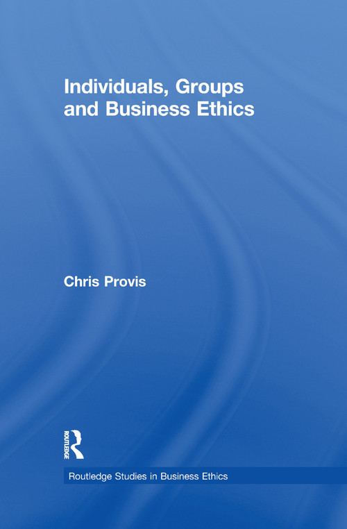 Individuals, Groups, and Business Ethics - 9781138203136 by Chris Provis, 9781138203136