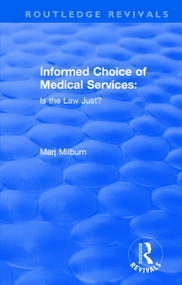 Informed Choice of Medical Services: Is the Law Just? (Is the Law Just?) - 9781138635562 by Marj Milburn, 9781138635562