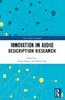 Innovation in Audio Description Research - 9780367512446 by Sabine Braun, Kim Starr, 9780367512446