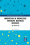 Innovation in Knowledge Intensive Business Services (The Digital Era) - 9781032086866 by Anna Cabigiosu, 9781032086866
