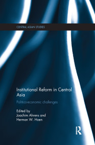 Institutional Reform in Central Asia (Politico-Economic Challenges) - 9781138086654 by Joachim Ahrens, Herman W. Hoen, 9781138086654