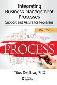 Integrating Business Management Processes (Volume 2: Support and Assurance Processes) - 9780367529970 by Titus De Silva, 9780367529970