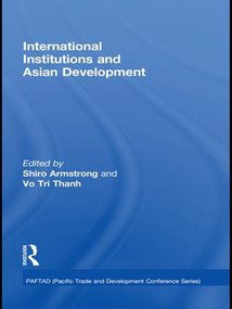 International Institutions and Economic Development in Asia - 9781138973046 by Thanh Tri Vo, 9781138973046