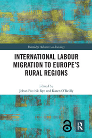 International Labour Migration to Europe's Rural Regions - 9780367626501 by Johan Fredrik Rye, Karen O'Reilly, 9780367626501