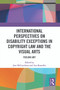 International Perspectives on Disability Exceptions in Copyright Law and the Visual Arts (Feeling Art) - 9780367553463 by Jani McCutcheon, Ana Ramalho, 9780367553463