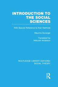 Introduction to the Social Sciences (RLE Social Theory) by Maurice Duverger, Malcolm Anderson, 9781138992641