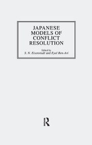Japanese Models Of Conflict Resolution by S.N. Eisenstadt, Eyal Ben-Ari, 9781138973657