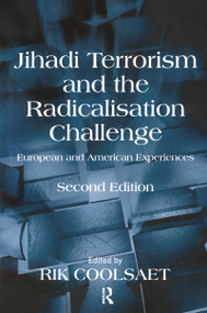 Jihadi Terrorism and the Radicalisation Challenge (European and American Experiences) - 9781409425694 by Rik Coolsaet, 9781409425694