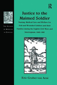 Justice to the Maimed Soldier - 9781138256460 by Eric Gruber von Arni, 9781138256460