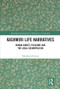Kashmiri Life Narratives (Human Rights, Pleasure and the Local Cosmopolitan) - 9780367499150 by Rakhshan Rizwan, 9780367499150