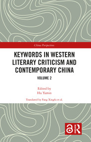 Keywords in Western Literary Criticism and Contemporary China (Volume 2) - 9780367490928 by Yamin Hu, 9780367490928