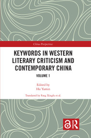 Keywords in Western Literary Criticism and Contemporary China (Volume 1) - 9780367490867 by Yamin Hu, 9780367490867