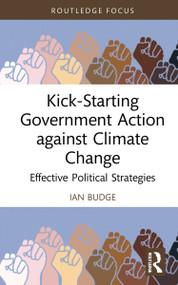 Kick-Starting Government Action against Climate Change (Effective Political Strategies) - 9781032118123 by Ian Budge, 9781032118123
