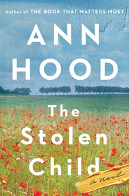 The Stolen Child (A Novel) - 9780393609806 by Ann Hood, 9780393609806
