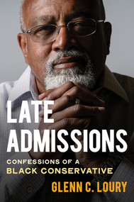 Late Admissions (Confessions of a Black Conservative) by Glenn C. Loury, 9780393881349