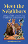 Meet the Neighbors (Animal Minds and Life in a More-than-Human World) by Brandon Keim, 9781324007081