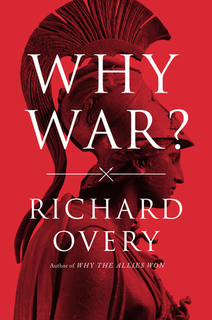 Why War? by Richard Overy, 9781324021742