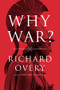 Why War? by Richard Overy, 9781324021742