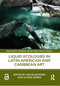 Liquid Ecologies in Latin American and Caribbean Art - 9780367513405 by Lisa Blackmore, Liliana Gómez, 9780367513405