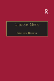 Literary Music (Writing Music in Contemporary Fiction) - 9781138277991 by Stephen Benson, 9781138277991