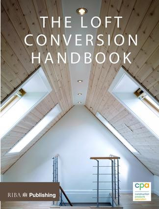 Loft Conversion Handbook by Construction Products Association, 9781859467190