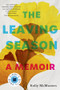 The Leaving Season (A Memoir) by Kelly McMasters, 9781324076056