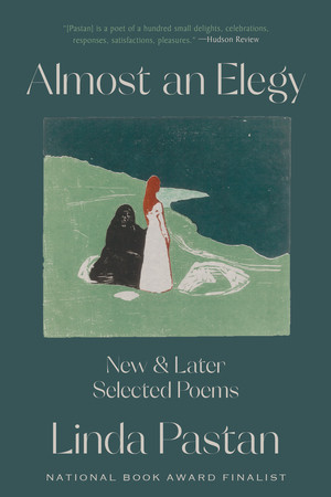 Almost an Elegy (New and Later Selected Poems) - 9781324076193 by Linda Pastan, 9781324076193