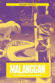 Malanggan (Art, Memory and Sacrifice) - 9781859736227 by Susanne Küchler, 9781859736227