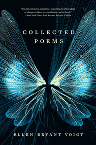 Collected Poems - 9781324076247 by Ellen Bryant Voigt, 9781324076247